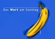 Wort am Sonntag - © Cornelia Bördlein